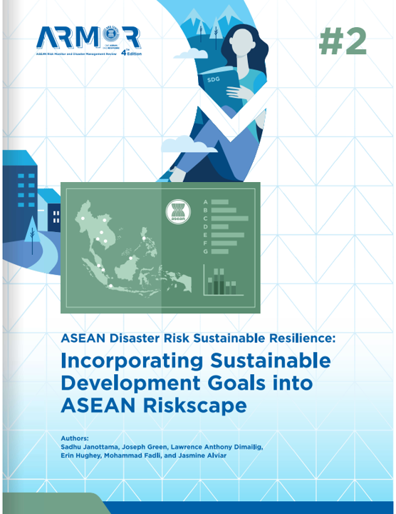 ASEAN Disaster Risk Sustainable Resilience: Incorporating Sustainable Development Goals into ASEAN Riskscape