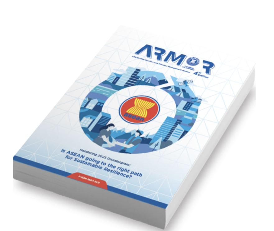 ASEAN Risk Monitor and Disaster Management Review 4 th Edition
